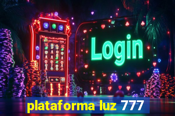 plataforma luz 777